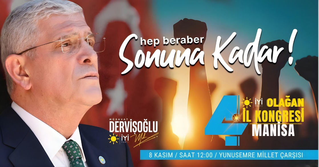 İYİ Parti Genel Başkanı Müsavat Dervişoğlu Manisa’ya geliyor!